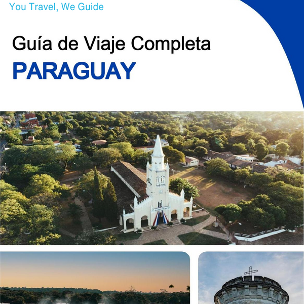 The complete travel guide for Paraguay