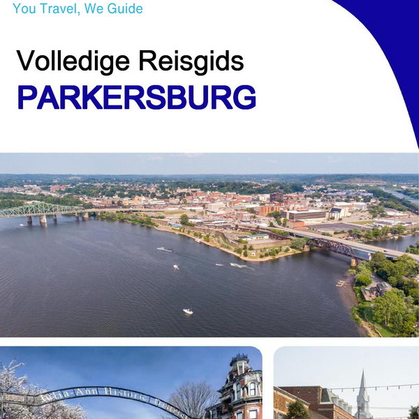 The complete travel guide for Parkersburg
