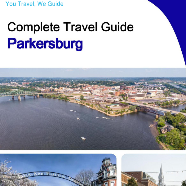 The complete travel guide for Parkersburg