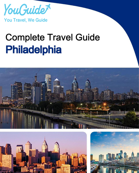 The complete travel guide for Philadelphia