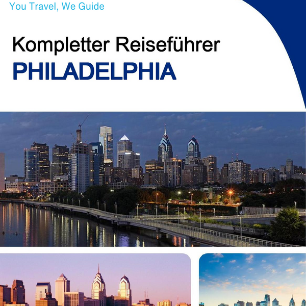 The complete travel guide for Philadelphia