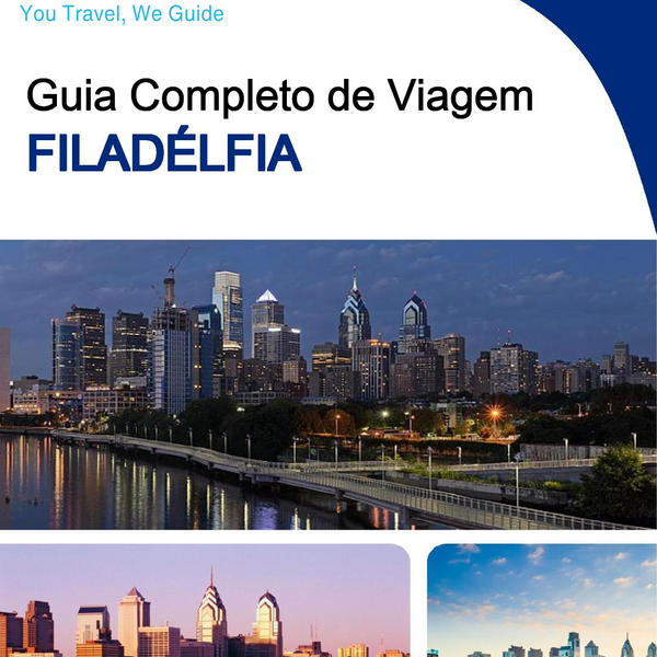 The complete travel guide for Philadelphia