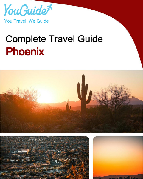 The complete travel guide for Phoenix