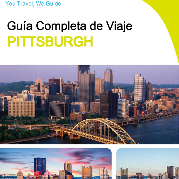 The complete travel guide for Pittsburgh