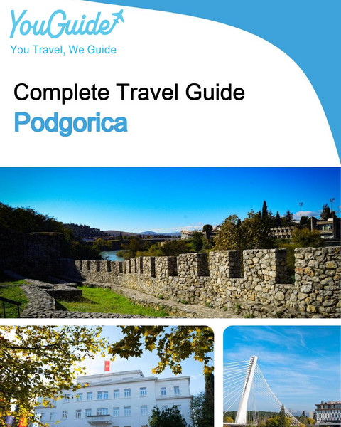 The complete travel guide for Podgorica
