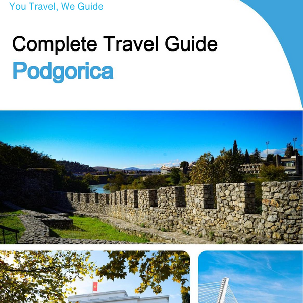The complete travel guide for Podgorica
