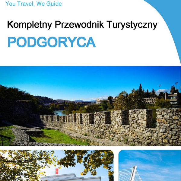 The complete travel guide for Podgorica