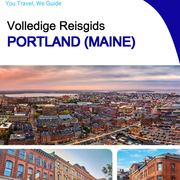 The complete travel guide for Portland (MAINE)