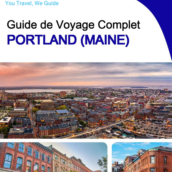 The complete travel guide for Portland (MAINE)