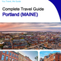The complete travel guide for Portland (MAINE)