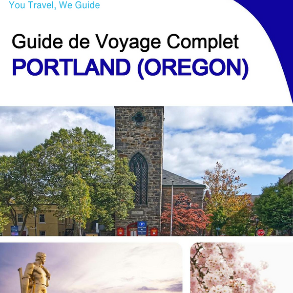 The complete travel guide for Portland (OREGON)