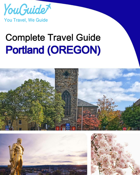 The complete travel guide for Portland (OREGON)