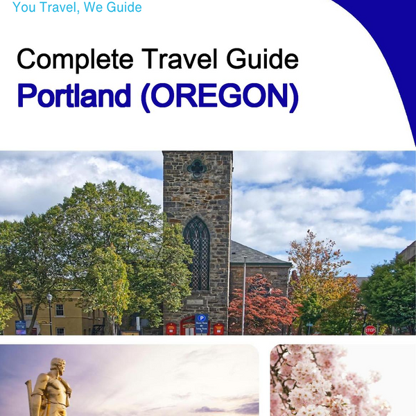 The complete travel guide for Portland (OREGON)