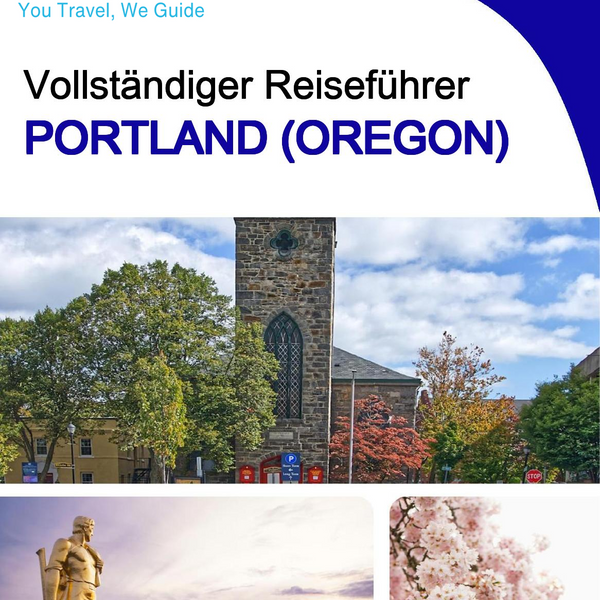 The complete travel guide for Portland (OREGON)