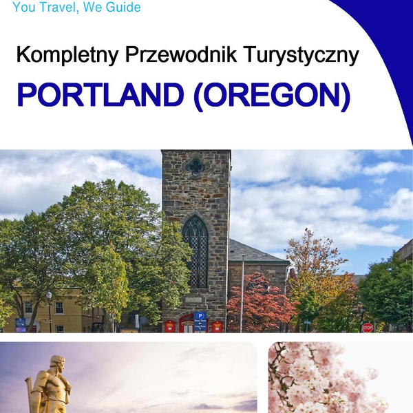 The complete travel guide for Portland (OREGON)