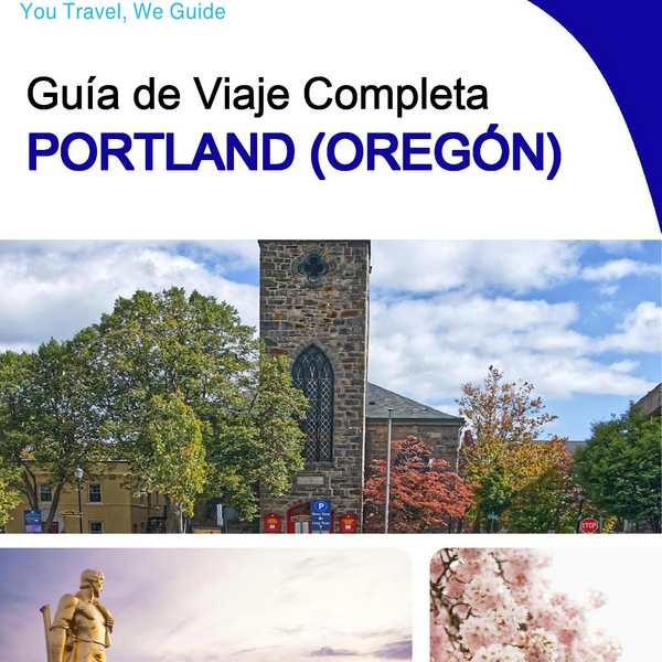 The complete travel guide for Portland (OREGON)