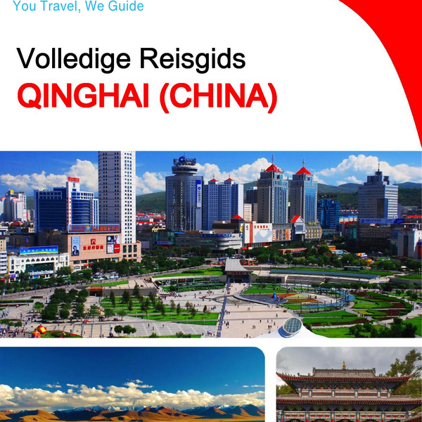 The complete travel guide for Qinghai (China)