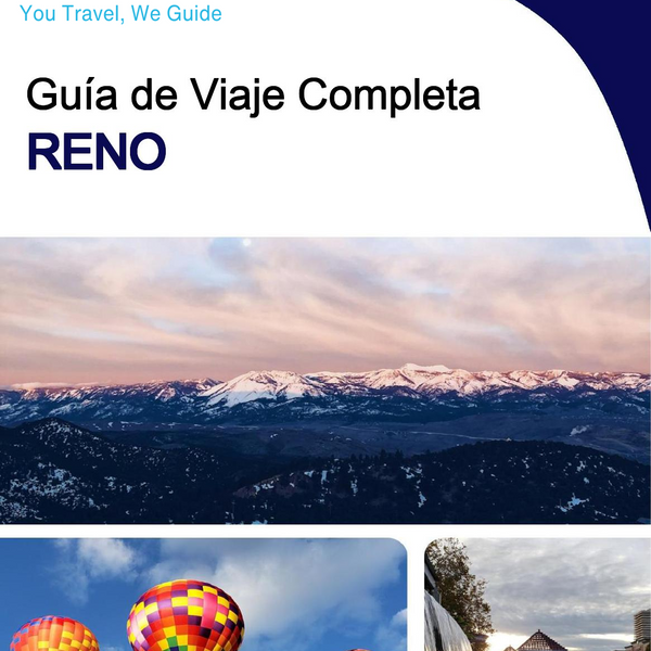 The complete travel guide for Reno