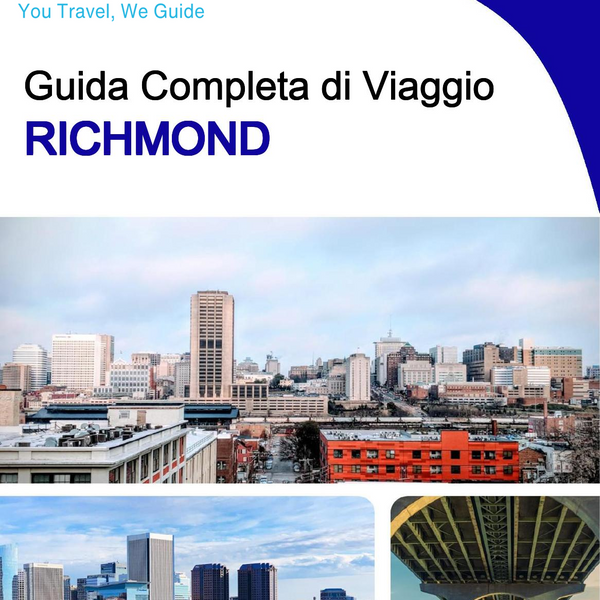 The complete travel guide for Richmond