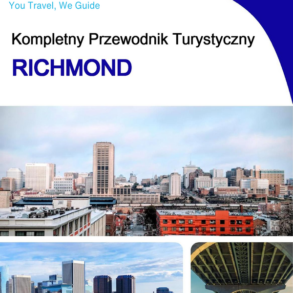 The complete travel guide for Richmond