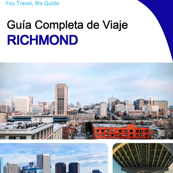 The complete travel guide for Richmond