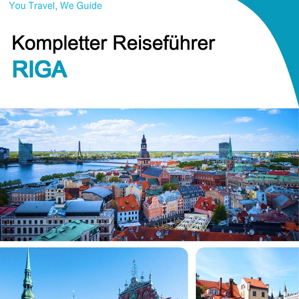 The complete travel guide for Riga