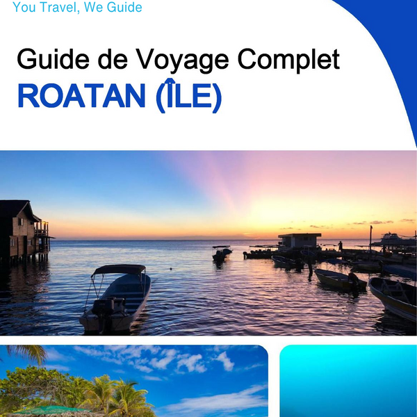 The complete travel guide for Roatán (island)