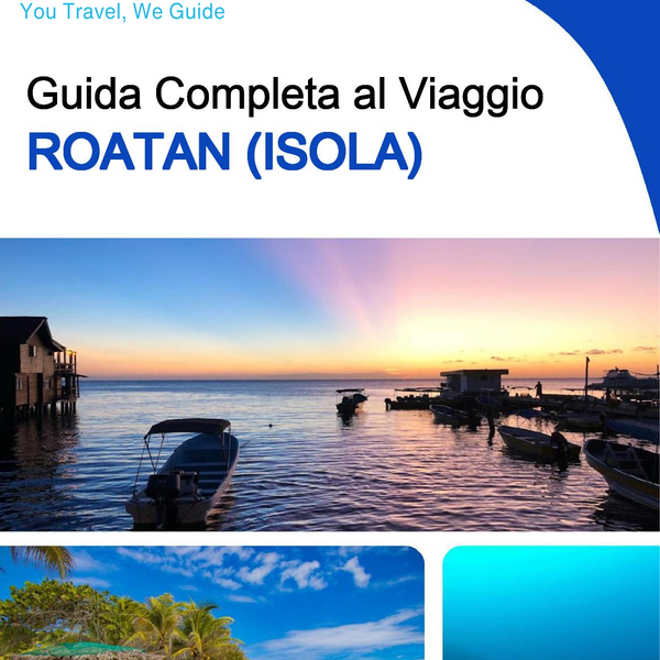 The complete travel guide for Roatán (island)