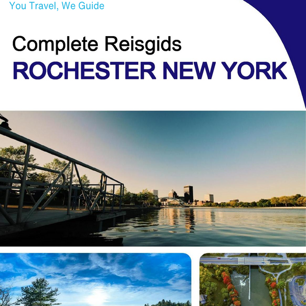 The complete travel guide for Rochester (NEW YORK)