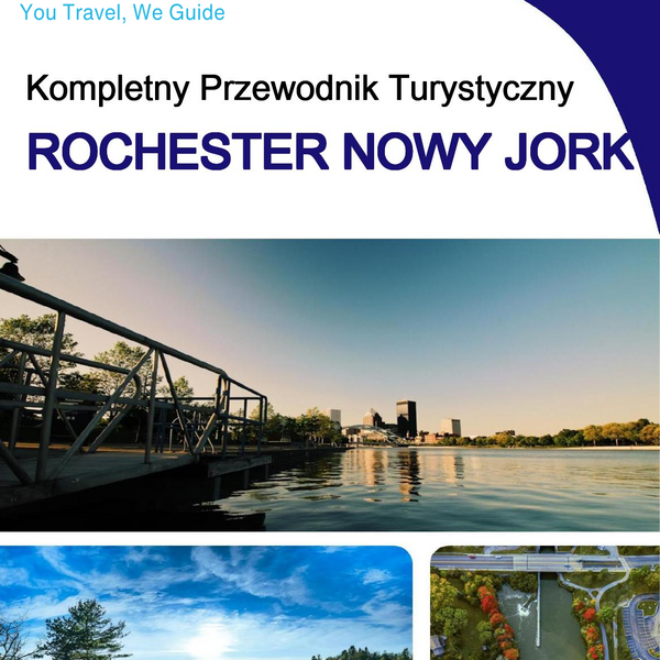 The complete travel guide for Rochester (NEW YORK)
