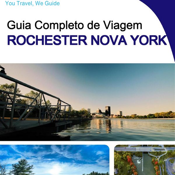 The complete travel guide for Rochester (NEW YORK)