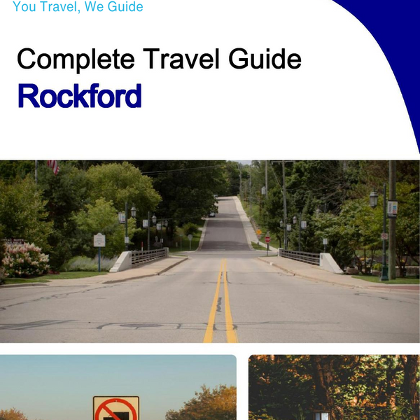 The complete travel guide for Rockford