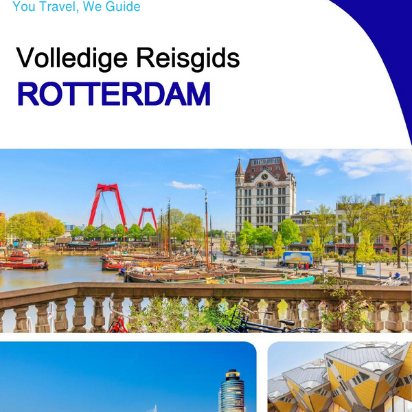 The complete travel guide for Rotterdam