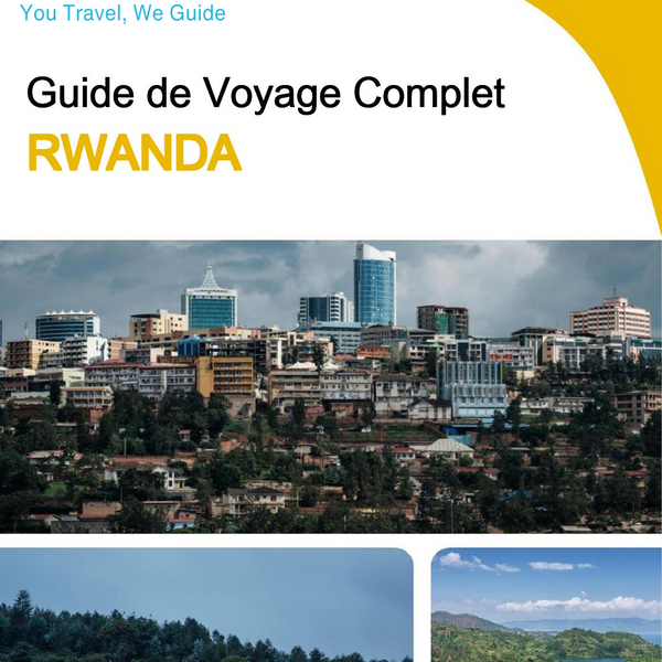 The complete travel guide for Rwanda