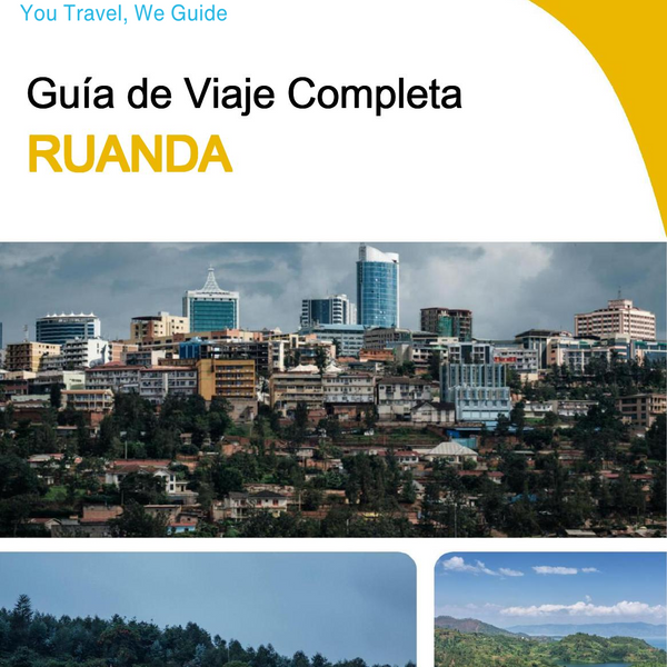 The complete travel guide for Rwanda