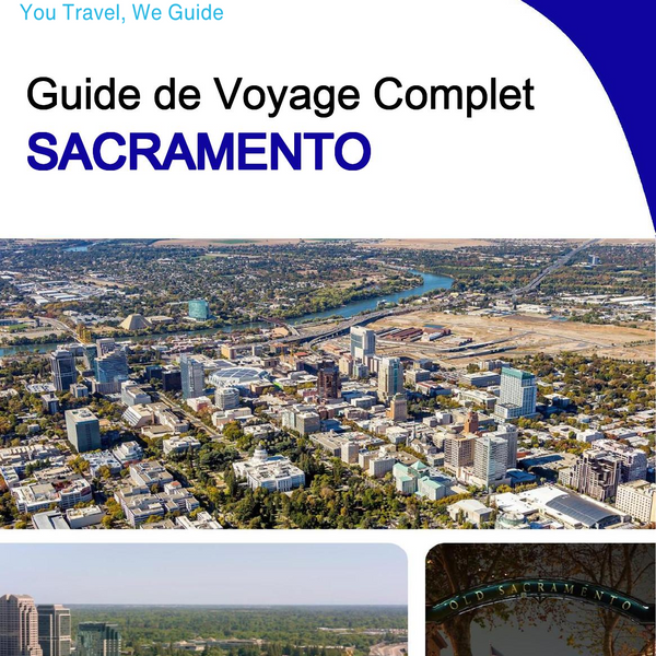 The complete travel guide for Sacramento