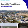 The complete travel guide for Sacramento