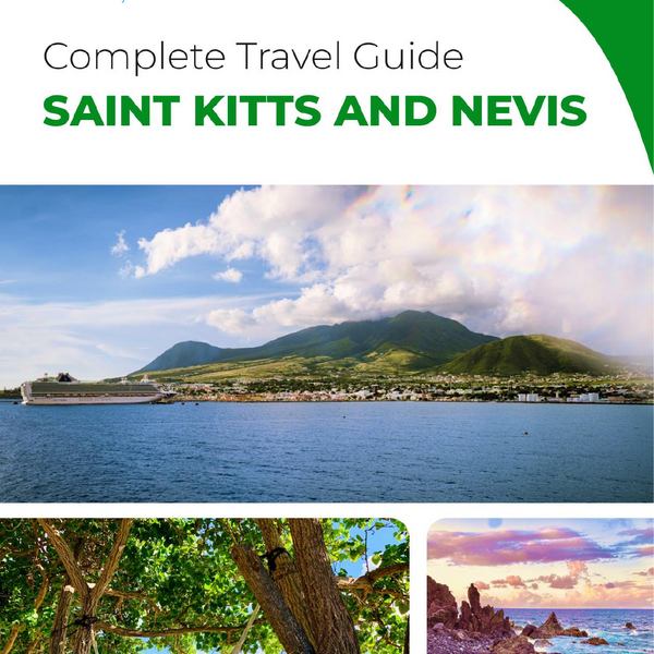 The complete travel guide for Saint Kitts And Nevis