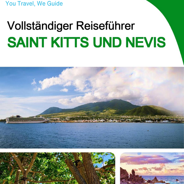 The complete travel guide for Saint Kitts And Nevis