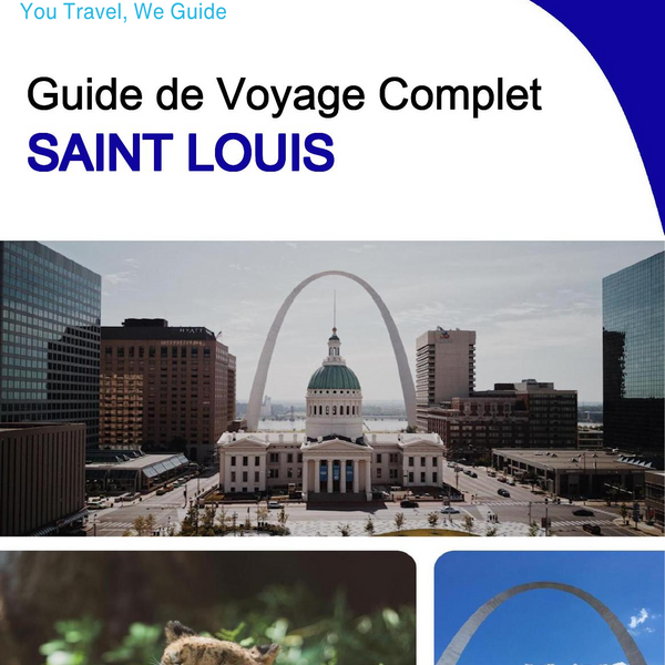 The complete travel guide for Saint Louis