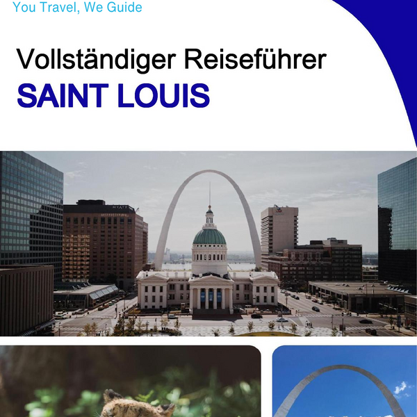 The complete travel guide for Saint Louis