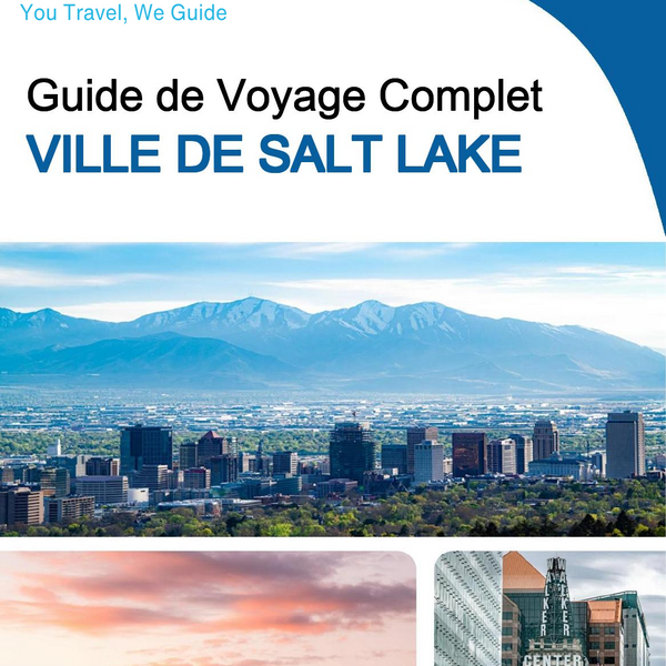 The complete travel guide for Salt Lake City