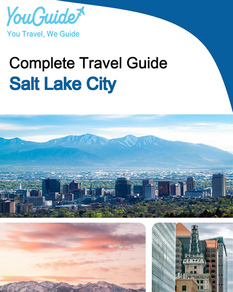 The complete travel guide for Salt Lake City
