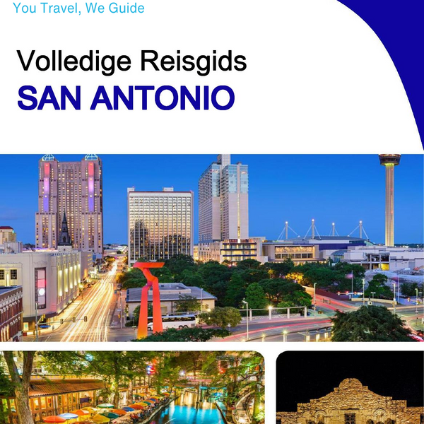 The complete travel guide for San Antonio