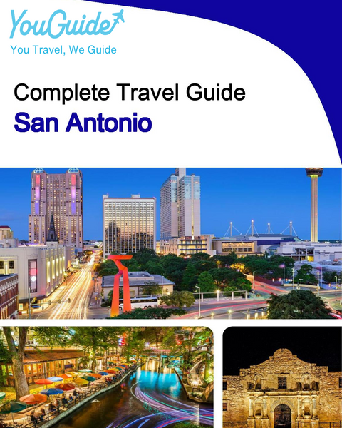 The complete travel guide for San Antonio