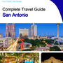 The complete travel guide for San Antonio