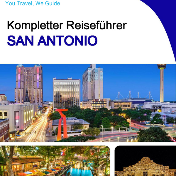 The complete travel guide for San Antonio
