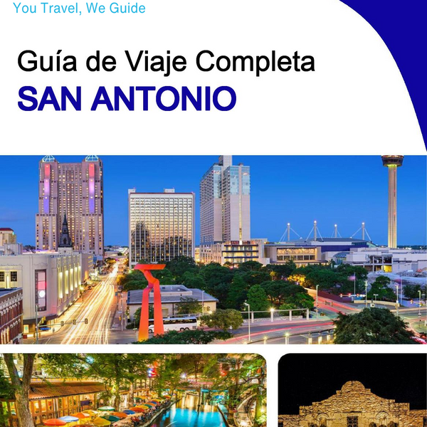 The complete travel guide for San Antonio