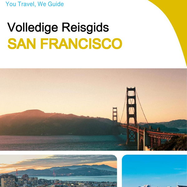 The complete travel guide for San Francisco