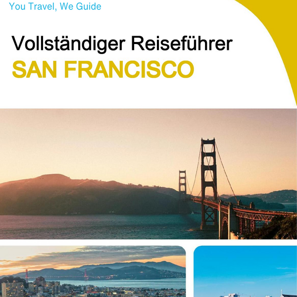 The complete travel guide for San Francisco